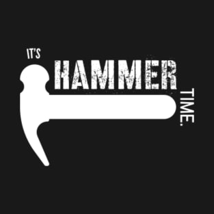 It’s hammer time T-Shirt
