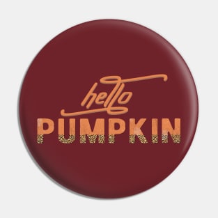 Hello Pumpkin - Welcome Autumn Pin