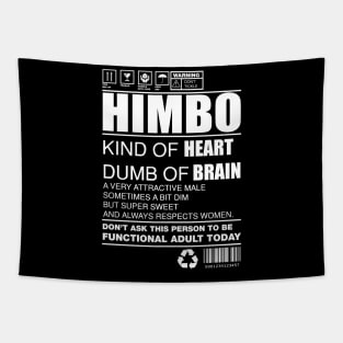 HIMBO kind of heart dumb of brain Tapestry