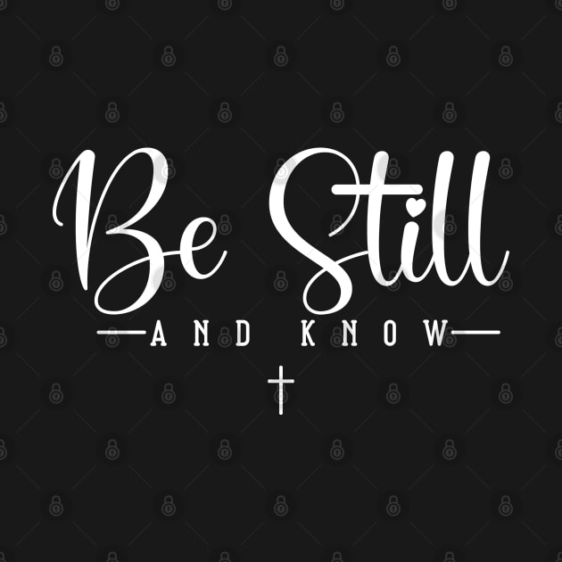 Be Still and Know by KayBee Gift Shop