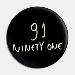 Hand Drawn Letter Number 91 Ninety One Pin