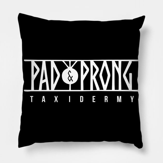 Pad & Prong Taxidermy 2022 Logo Pillow by DarkArtsnCrafts