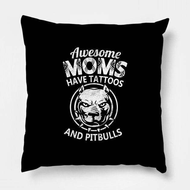 Awesome Moms Have Tattoos And Pitbulls Mother's Day Pillow by Hasibit