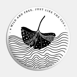 Wild and free just like the sea Pin