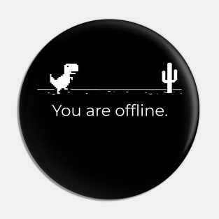 You are offline. Pin