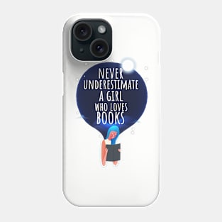 Never Underestimate A Girl Who Loves Books Phone Case