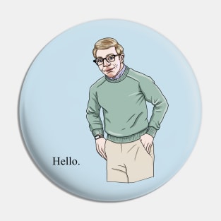 Hello. My name is Joe Pera Pin