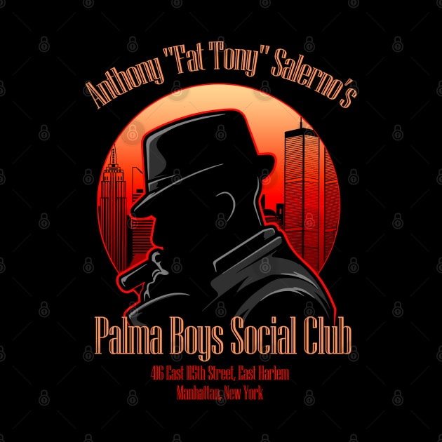 Fat Tony Salerno's Palma Boys Social Club design by HellwoodOutfitters