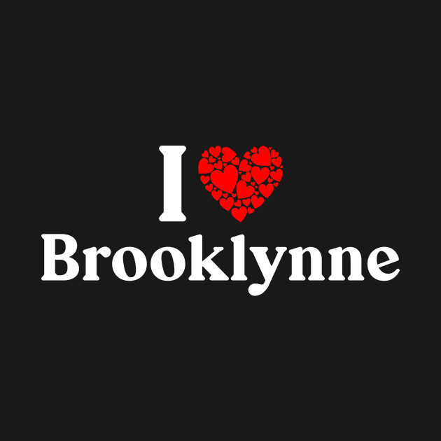 Brooklynne Heart - I Love Brooklynne by Red Dirt
