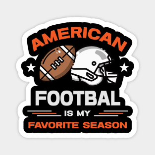 Super Bowl - American football is my favorite season Magnet