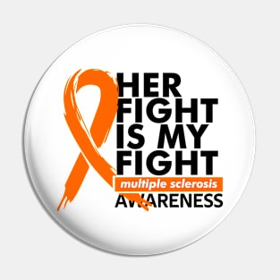 her fight is my fight multiple sclerosis Pin