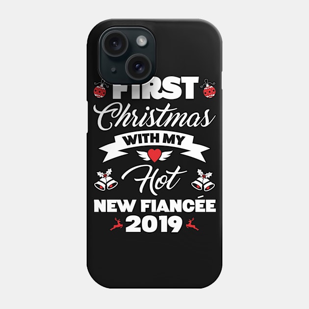 2019 Couple Gift Idea First Christmas With My Hot New Fiancee Phone Case by trendingoriginals