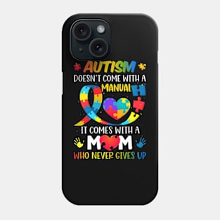 Autism Mom Doesn't Come With A Manual Women Autism Awareness Phone Case