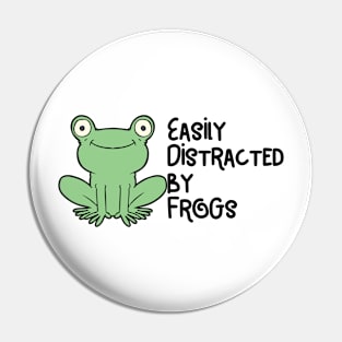 Easily Distracted By Frogs Pin