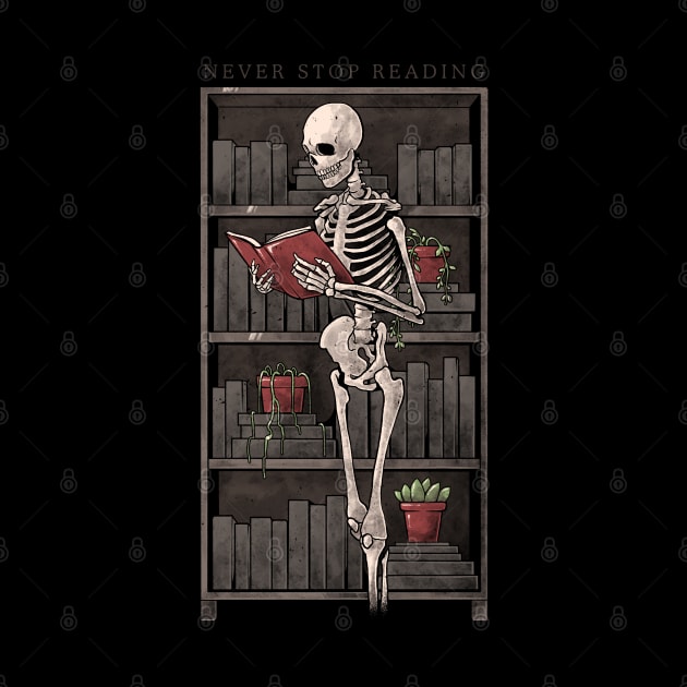 Never Stop Reading - Death Skull Book Gift by eduely