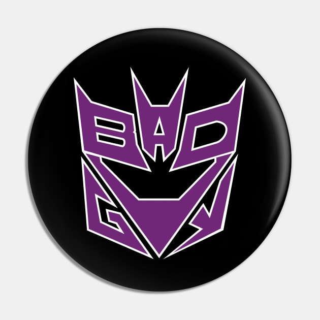 Bad Guy Pin by SuperStarK