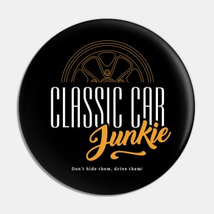 Classic Car Junkie - Vintage car fan Petrol Head Pin