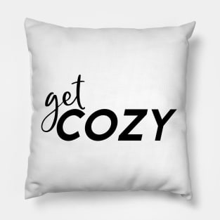 GET COZY Pillow