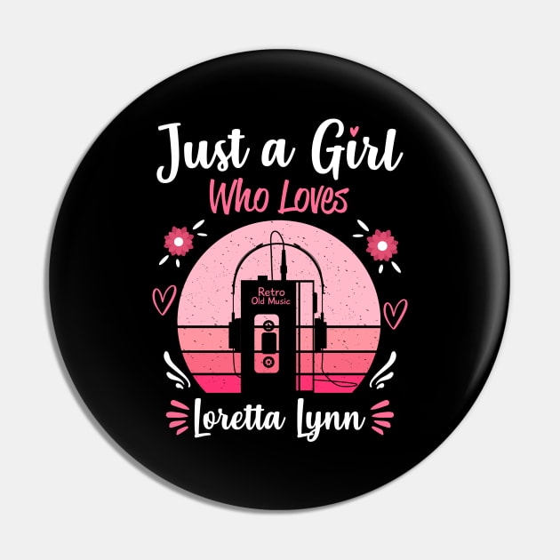Just A Girl Who Loves Loretta Lynn Retro Headphones Pin by Cables Skull Design