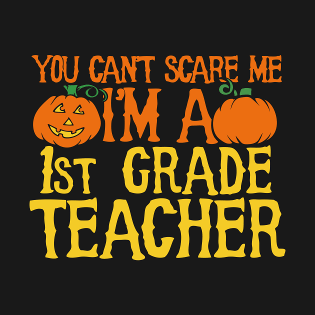 You can't scare me I'm a 1st grade teacher by bubbsnugg