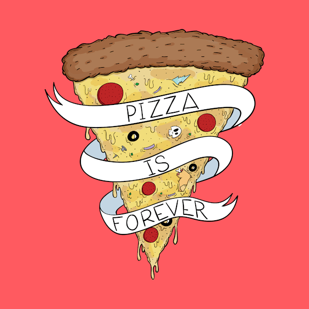 Pizza Is Forever Color by RBJ2