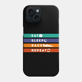 Eat Sleep Race Repeat Phone Case