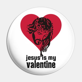 Jesus Is My Valentine Pin