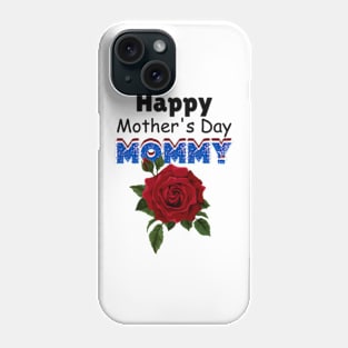 Happy Mother's Day Mommy 2024 Phone Case