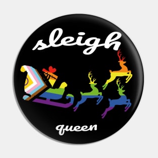 Sleigh Queen - Fun Queer Pride Christmas Pin