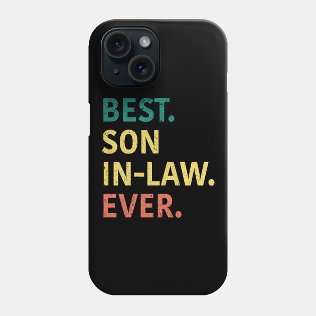 Best Son In Law Ever Phone Case by CoolQuoteStyle