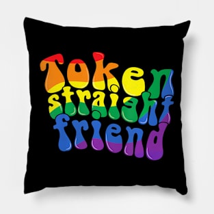 Token Straight Friend LGBTQ Proud Ally Gay Pride Parade Pillow