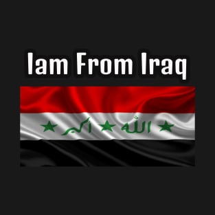 I am From Iraq T-shirt T-Shirt