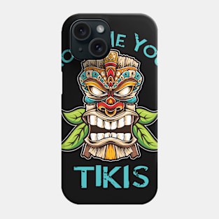 Funny Tiki Show Me Your Tikis Hawaiian Luau Theme Phone Case