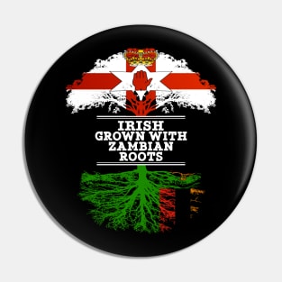 Northern Irish Grown With Zambian Roots - Gift for Zambian With Roots From Zambia Pin