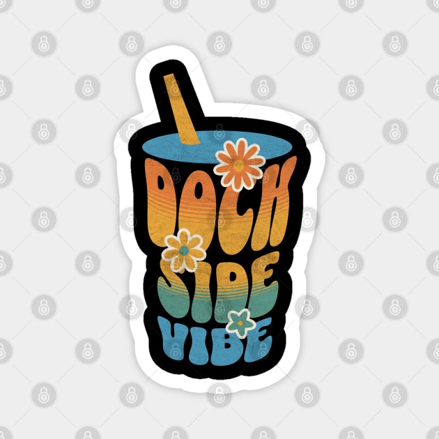 Summer Vibes Dock Side Vibes Summer Vacation Trip Magnet by Yesteeyear