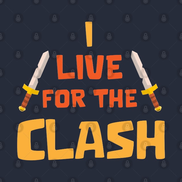 I live for the Clash by Marshallpro