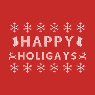 Happy Holigays Ugly Sweater (White Text) Edit T-Shirt