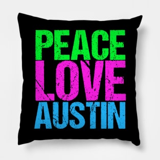 Peace Love Austin Pillow