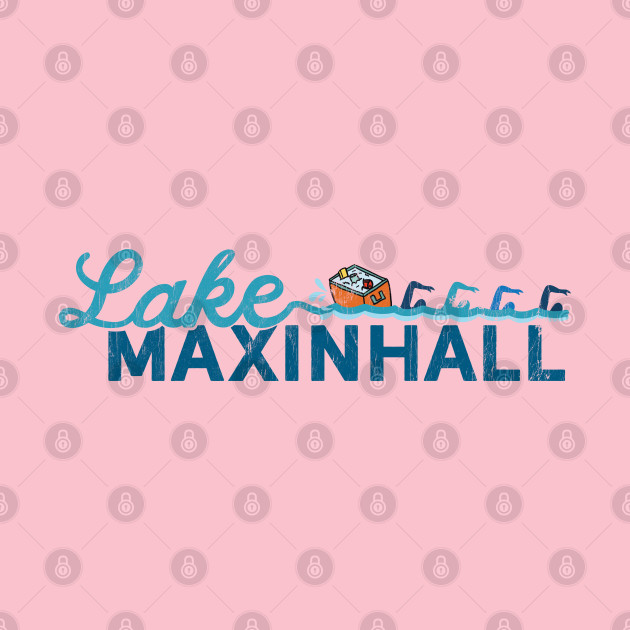 Lake Maxinhall Swag by Camp Happy Hour