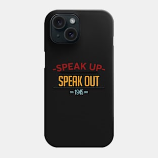 Speak Out Phone Case