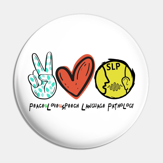 Peace Love SLP Speech Language Pathology Pin by mohazain