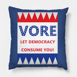 Vore: Let Democracy Consume You! Pillow