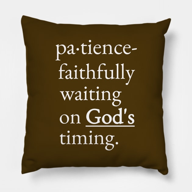 patience - faithfully waiting on God's timing Pillow by WhatTheKpop