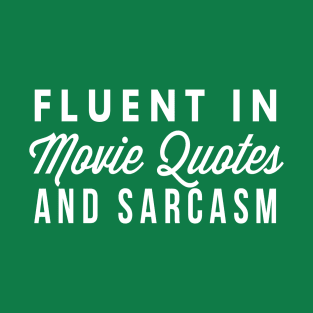 Fluent in Movie Quotes T-Shirt