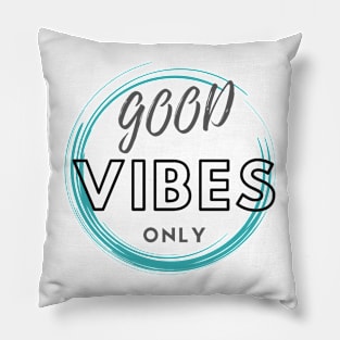 good vibes only Pillow