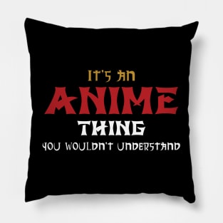 its an anime thing wouldnt understand Pillow