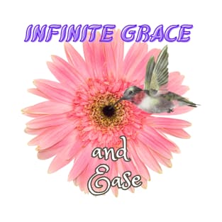 Infinite grace and ease T-Shirt