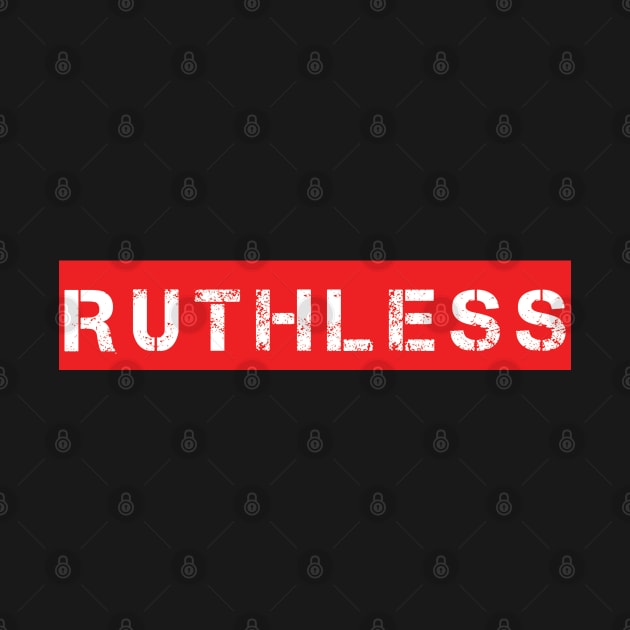 ruthless by teehood