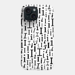 I - Typography (Black) Phone Case
