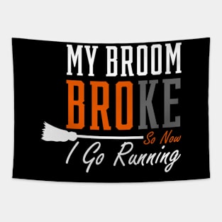 My Broom Broke - Mother's Day Funny Gift Tapestry